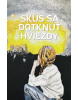 Skús sa dotknúť hviezdy (kolektív)