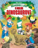 Rozprávky z lesa o malom dinosaurovi (2.vydanie) (1. akosť) (Tony Wolf)