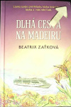 Dlhá cesta na Madeiru (1. akosť) (Beatrix Zaťková)