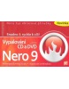 Vypalování CD a DVD Nero 9 (Petr Broža, Roman Kučera)