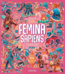 Femina Sapiens - Dějiny evoluce člověka zaměřené na ženy (Marta Yustos)