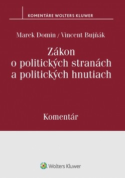 Zákon o politických stranách a politických hnutiach (1. akosť) (Marek Domin, Vincent Bujňák)