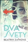 Dva svety (1. akosť) (Beatrix Zaťková)