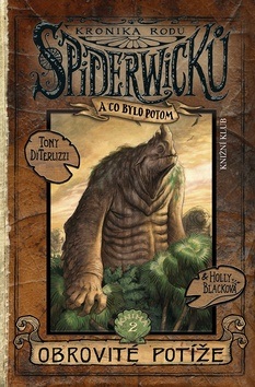 Kronika rodu Spiderwicků Kniha 2 Obrovité potíže (Tony DiTerlizzi, Holly Black)