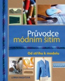 Průvodce módním šitím (Lorna Knightová)