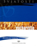 Eucharistia (1. akosť) (Anselm Grün)