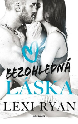 Bezohledná láska (Lexi Ryan)