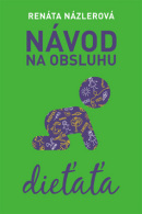 Návod na obsluhu dieťaťa (1. akosť) (Renáta Názlerová)