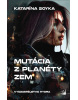 Mutácia z planéty Zem (1. akosť) (David Jan Žák)