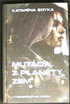 Mutácia z planéty Zem (1. akosť) (Katarína Soyková)