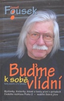 Buďme k sobě vlídní (Josef Fousek)