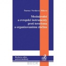 Mezinárodní a evropské instrumenty proti terorismu a organizovanému zločinu (Jana Nováková, Pavel Šturma, Veronika Bílková)