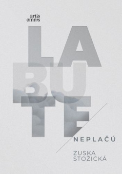 Labute neplačú (1. akosť) (Zuska Stožická)