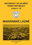 Historický atlas měst České republiky, sv. 35, Mariánské Lázně (Robert Šimůnek)