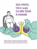 QUO VADIS, VOLE? (Ondřej Neff, Dana Emingerová, kolektív)