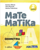 MATEMATIKA A2 - Geometria - pracovný zošit A, časť 2. pre 1. cyklus nového kurikula (Katarína Žilková, Tibor Marcinek, Martina Totkovičová)