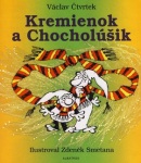 Kremienok a Chocholúšik (Zdeněk Smetana, Václav Čtvrtek)