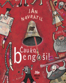 Čauko, bengoši! (1. akosť) (Martina Matlovičová, Jan Navrátil)