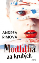 Modlitba za krutých (1. akosť) (Andrea Rimová)