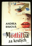 Modlitba za krutých (1. akosť) (Andrea Rimová)