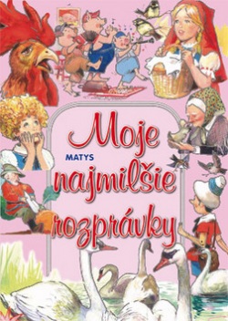 Moje najmilšie rozprávky (Sibyla Mislovičová)